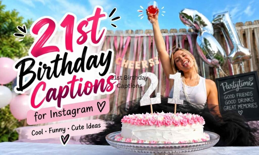 21st Birthday Captions