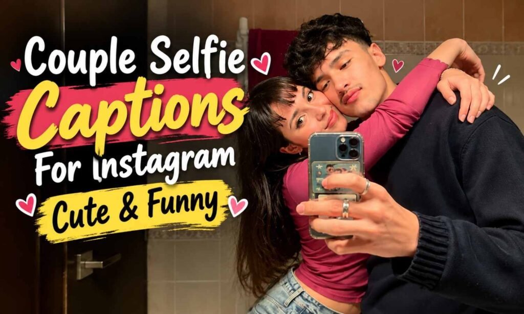 Couple Selfie Captions