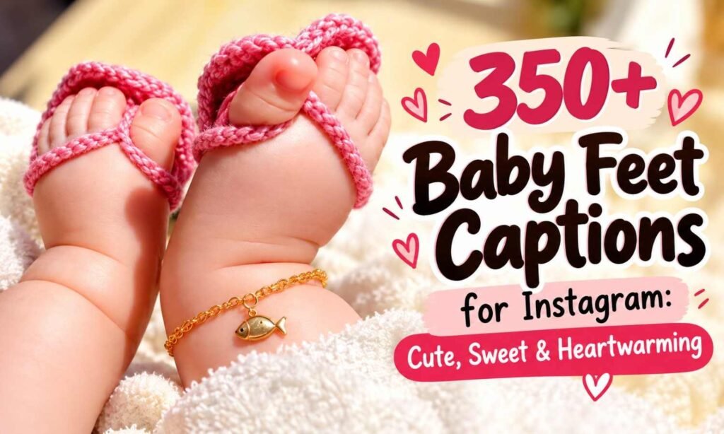 Baby Feet Captions