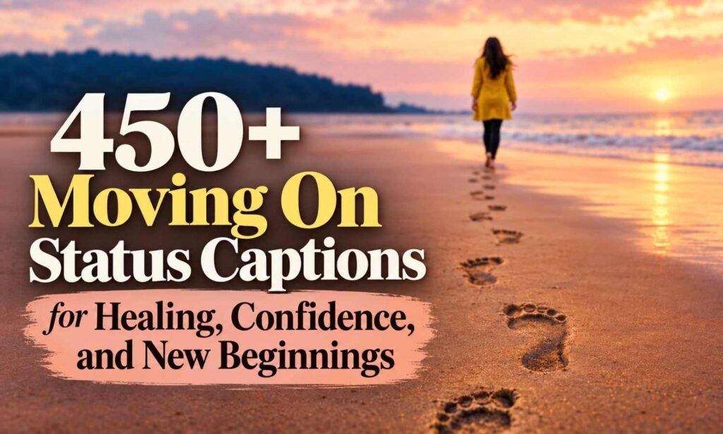 Moving On Status Captions